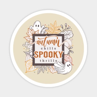 Autumn Chills Spooky Thrills Magnet